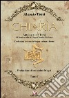 Chiarìa. Antologia di poesie scelte in lingua poetica siciliana. Testo italiano a fronte libro