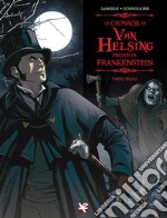 Frankenstein. Le cronache di Van Helsing. Vol. 1