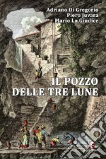 Il pozzo delle tre lune libro