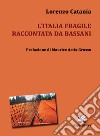 L'Italia fragile raccontata da Bassani libro