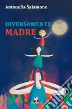 Diversamente madre libro