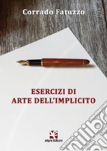 Esercizi di arte dell'implicito libro