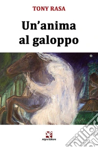 Un'anima al galoppo