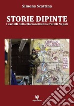 Storie dipinte. I cartelli della marionettistica fratelli Napoli libro