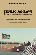 L'esilio sahrawi. Storie di incontri e di accoglienza