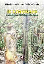 Il limonaio. Le indagini di Filippo Cardone libro