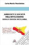 Ambiente e società nell'evoluzione della danza siciliana libro
