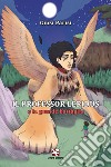 Il Professor Lepidus e la grande battaglia libro di Parisi Giusi