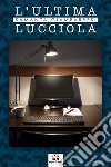 L'ultima lucciola libro