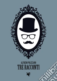 Tre racconti