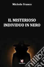 Il misterioso individuo in nero libro