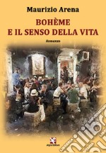 Bohème e il senso della vita