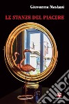 Le stanze del piacere libro