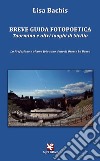 Breve guida fotopoetica. Taormina e altri luoghi di Sicilia libro di Bachis Lisa