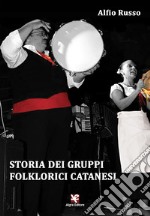 Storia dei gruppi folklorici catanesi libro