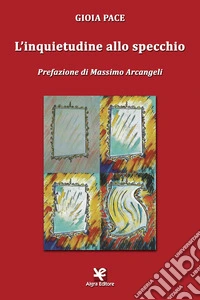 L'inquietudine allo specchio