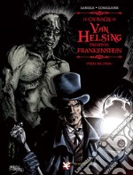 Frankenstein. Le cronache di Van Helsing. Vol. 2