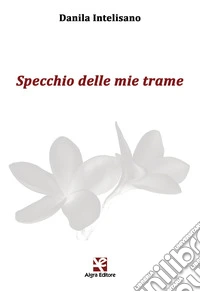 Specchio delle mie trame