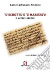 'U schettu e 'u maritatu e altre liriche libro