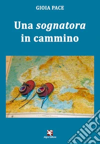 Una sognatora in cammino