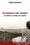 Da sempre e per sempre. Due amiche, un viaggio e un segreto libro