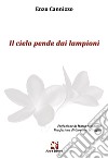 Il cielo pende dai lampioni libro di Cannizzo Enzo