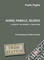 Suoni, parole, silenzi. La musica tra spirito e tradizione libro