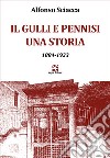 Il Gulli e Pennisi. Una storia. 1884-1923 libro di Sciacca Alfonso