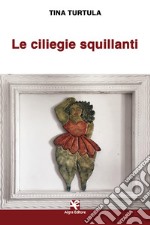 Le ciliegie squillanti