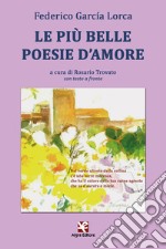 Le più belle poesie d'amore. Testo spagnolo a fronte. Ediz. multilingue libro