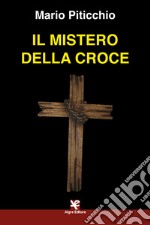 Il mistero della croce libro