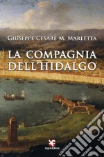 La compagnia dell'hidalgo libro