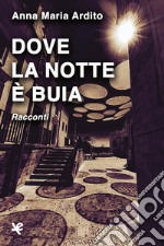 Dove la notte è buia