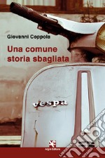 Una comune storia sbagliata libro