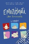 Emoziònati. Libro esperienziale libro