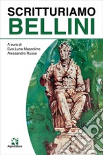 Scritturiamo Bellini