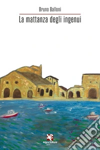 La mattanza degli ingenui