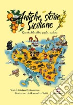 Antiche storie siciliane. Racconti della cultura popolare siciliana libro