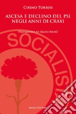 Ascesa e declino del PSI negli anni di Craxi