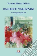 Racconti valenzani. Con testo spagnolo a fronte libro