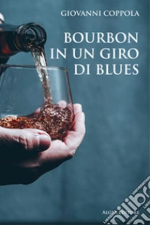 Bourbon in un giro di blues
