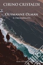 Ousmanne Olman. Il predestinato