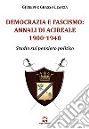 Democrazia e fascismo: Annali di Acireale 1900-1940. Studio sul pensiero politico libro di Grasso Leanza Giuseppe