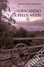 Giocando a piedi nudi libro