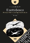 Il sottobosco. Discesa all'inferno per l'ispettore Giuliano libro