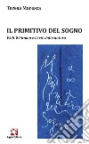 Il primitivo del sogno. Walt Whitman e l'arte dalla natura libro