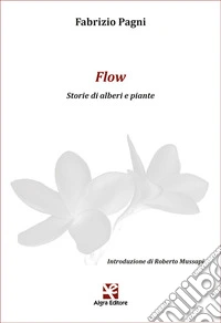 Flow. Storie di alberi e piante