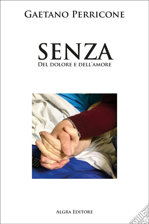 Senza. Del dolore e dell'amore