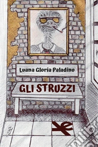 Gli struzzi libro