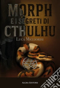 Morph e i segreti di Cthulhu libro